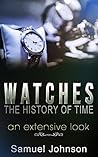 Watches, The Hist...