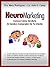 NeuroMarketing by Mary Rodriguez