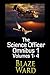 The Science Officer Omnibus by Blaze Ward