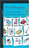 Cosas por las que discutimos mi chica y yo by Mil Millington
