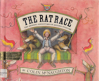 The rat race: The amazing adventures of Anton B. Stanton