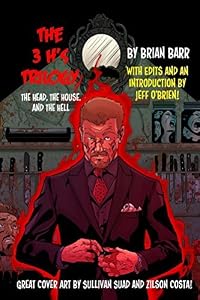 The Head, The House, and The Hell (3 H's Trilogy #1-3)