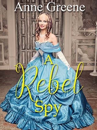 A Rebel Spy (Secret Identity #3)