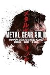 Metal Gear Solid - Un'opera di culto di Hideo Kojima by Denis Brusseaux
