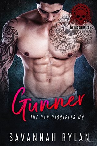 Gunner (The Bad Disciples MC, #1)