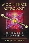 Moon Phase Astrology by Raven Kaldera