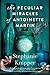 The Peculiar Miracles of Antoinette Martin by Stephanie Knipper