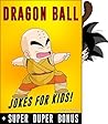 DRAGONBALL: 100+ Funny jokes and memes for Children (Dragonball Z parody book) + SUPER BONUS
