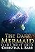 The Dark Mermaid (Cursed Wa...