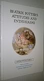 Beatrix Potter's Attitudes and Enthusiasms
