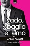 Vado, sbaglio e torno by Jana Aston