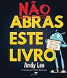 Não abras este livro by Andy Lee