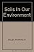 Soils In Our Environment