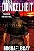 Aus der Dunkelheit (German Edition)