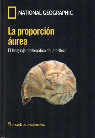 National Geographic: La proporción áurea (El mundo es matemático)