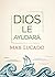 Dios Le Ayudará