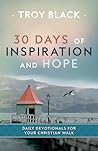 30 Days of Inspiration and Hope: Daily Devotionals for Your Christian Walk