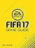 FIFA 17 Game Guide