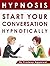 Hypnosis- Start Your Conver...