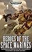 Heroes of the Space Marines by Nick Kyme Heroes of the Space Marines by Nick Kyme