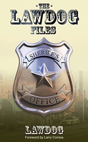 The LawDog Files (Kindle Edition)