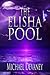 The Elisha Pool
