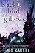 Black Bird of the Gallows