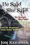 He Said, She Said: The Spokane River Killer