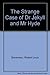 The Strange Case of Dr. Jekyll and Mr. Hyde