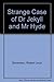Strange Case of Dr Jekyll and Mr Hyde
