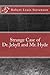 Strange Case of Dr. Jekyll and Mr. Hyde