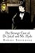 The Strange Case of Dr. Jekyll and Mr. Hyde