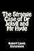 The Strange Case of Dr Jekyll and Mr Hyde