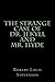 The Strange Case of Dr. Jekyll and Mr. Hyde