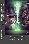 Strange Case of Dr Jekyll and MR Hyde by Robert Louis Stevenson