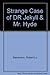 Strange Case of DR Jekyll & Mr. Hyde