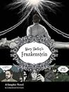 Mary Shelley's Frankeinstein by Pete Katz Mary Shelley's Frankeinstein by Pete Katz
