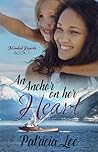 An Anchor on Her Heart (Mended Hearts, #1)