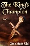 The King's Champion (Book 1) The King's Champion (Book 1)
