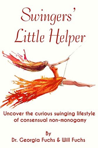 Swingers' Little Helper: Uncover the curious swinging lifestyle of open relationships (Kindle Edition)