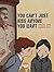 You can't just kiss anyone you want by Marzena Sowa