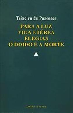 Para a Luz / Vida Etérea / Elegias / O Doido e a Morte (Paperback)