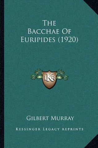 The Bacchae of Euripides