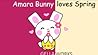 Amara Bunny loves Spring Amara Bunny loves Spring