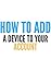 How To Add A Device To My Account