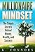 Millionaire Mindset: The Simple Secrets Behind Money, Wealth, and Success