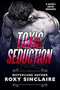 Toxic Seduction