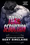 Toxic Seduction (CIA Agents, #3) Toxic Seduction (CIA Agents, #3)