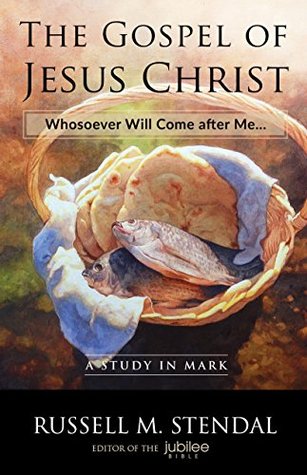 The Gospel of Jesus Christ: Whosoever Will Come after Me… (Kindle Edition)