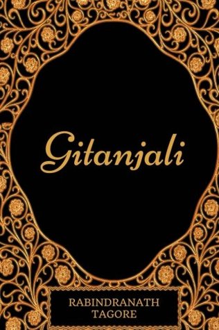 Gitanjali: By Rabindranath Tagore - Illustrated